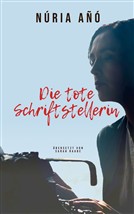 Die tote Schriftstellerin Nria A Sarah Raabe