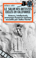 Le saln des artistes exils en Californie: Acteurs, intellectuels, anonymes fuyant le nazisme, accueillis par Salka Viertel, de Nria A